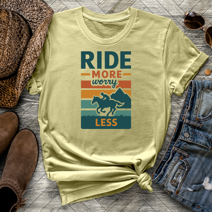 Ride More Worry Less Tee